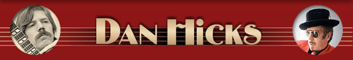 Visit Dan Hicks' official website